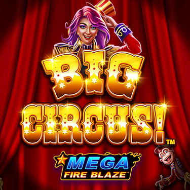 Mega Fire Blaze: Big Circus!™