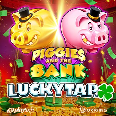 Piggies and the Bank™ Lucky Tap™