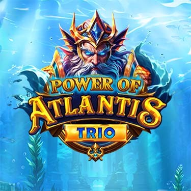 Power of Atlantis Trio