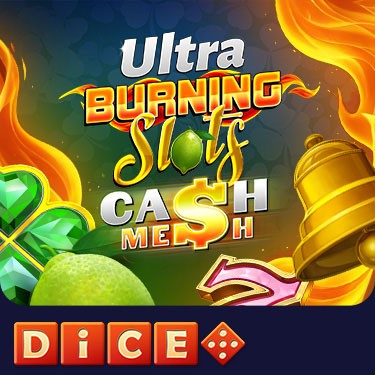 Burning Slots Cash Mesh Ultra Dice