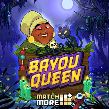 Match More: Bayou Queen
