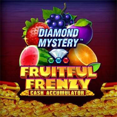 Diamond Mystery™ – Fruitful Frenzy – Cash Accumulator
