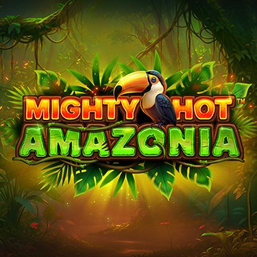 Mighty Hot™: Amazonia