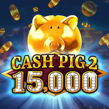 Cash Pig 2 15,000