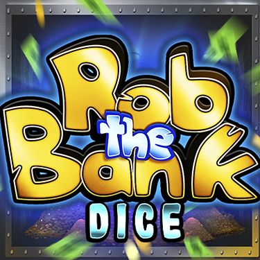 Rob The Bank Dice